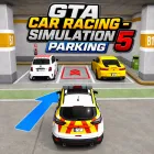 Play GTA Car Racing - Simulation Parking 5